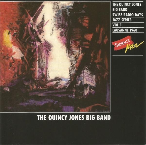 CD QUINCY JONES BIG BAND - LAUSANNE 1960-SWISS RADIO DAYS JAZZ TCB02012 TCB Records 1994 Switzerlan Jazz Used
CD QUINCY JONES BIG BAND - LAUSANNE 1960-SWISS RADIO DAYS JAZZ TCB02012 TCB Records 1994 Switzerlan Jazz Used