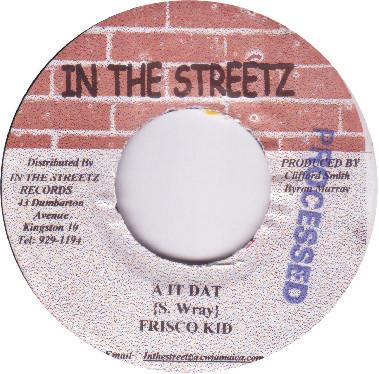 7inch Record FRISCO KID - A It Dat NONE In The Streetz 2002 Jamaica Reggae, Ska & Dub Used
7inch Record FRISCO KID - A It Dat NONE In The Streetz 2002 Jamaica Reggae, Ska & Dub Used