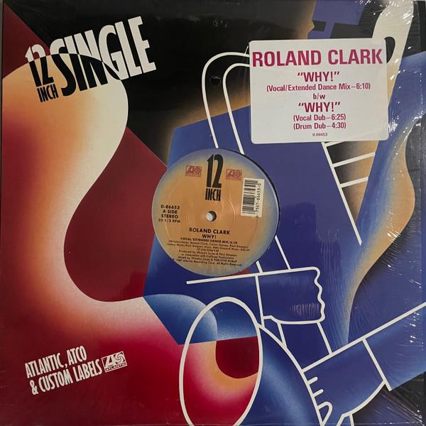 12inch Record ROLAND CLARK - Why! 086653 Atlantic 1987 US Dance & Electronica Used
12inch Record ROLAND CLARK - Why! 086653 Atlantic 1987 US Dance & Electronica Used