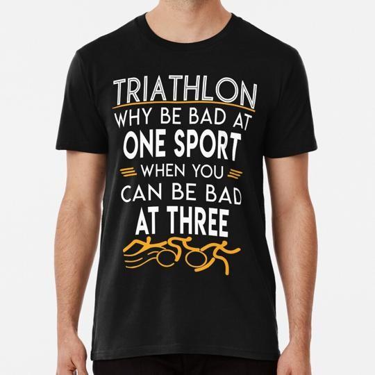 Why Be Bad At One Sport When You Can Three Triathlon S-5XL Made in USA T-Shirt XL
Why Be Bad At One Sport When You Can Three Triathlon S-5XL Made in USA T-Shirt XL