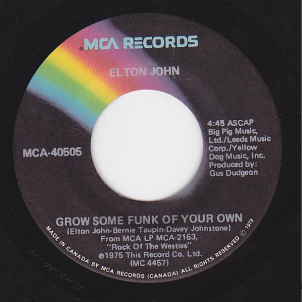 7inch Record ELTON JOHN - Grow Some Funk Of Your Own MCA40505 MCA Records 1975 US Rock Used
7inch Record ELTON JOHN - Grow Some Funk Of Your Own MCA40505 MCA Records 1975 US Rock Used