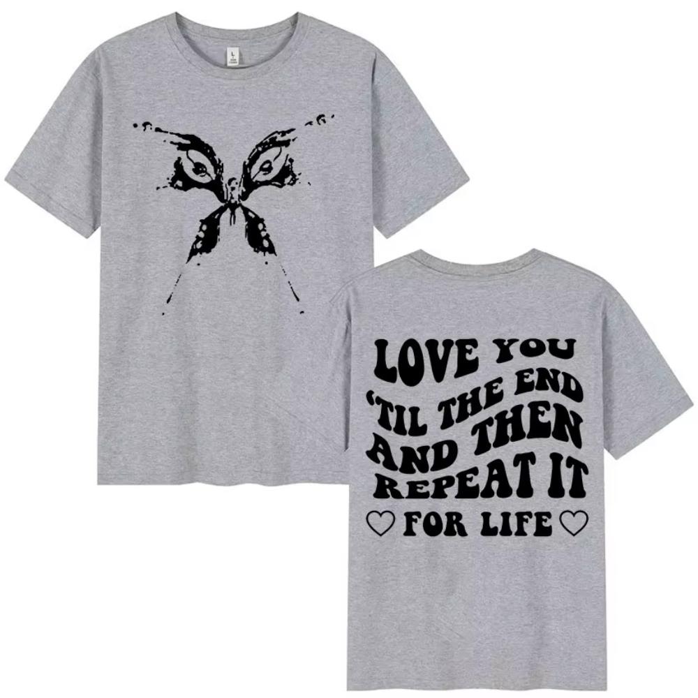 Katy Perry LOVE YOU TIL THE END AND THEN REPEAT IT Letter Print T Shirts Men s Women Vintage Fashion Cotton Short Sleeve T-shirt 4XL
Katy Perry LOVE YOU TIL THE END AND THEN REPEAT IT Letter Print T Shirts Men s Women Vintage Fashion Cotton Short Sleeve T-shirt 4XL