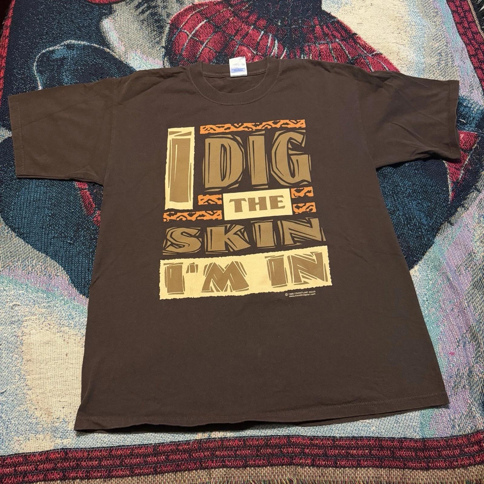 Vintage 90s Frontline Gear I Dig The Skin Im In Brown Shirt Men s L Dont Bleach S
Vintage 90s Frontline Gear I Dig The Skin Im In Brown Shirt Men s L Dont Bleach S