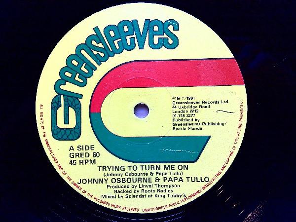 12inch Record JOHNNY OSBOURNE & PAPA TULLO / THE - Trying To Turn Me On / Turn On Dub GRED60 Greensleeves Re 1981 UK Reggae, Ska & Dub Used
12inch Record JOHNNY OSBOURNE & PAPA TULLO / THE - Trying To Turn Me On / Turn On Dub GRED60 Greensleeves Re 1981 UK Reggae, Ska & Dub Used