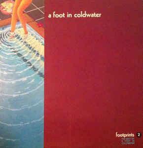 CD A FOOT IN COLDWATER - Footprints 2 - The Best Of A Foot I BEBBD26 Daffodil Record 1983 US Rock Used
CD A FOOT IN COLDWATER - Footprints 2 - The Best Of A Foot I BEBBD26 Daffodil Record 1983 US Rock Used