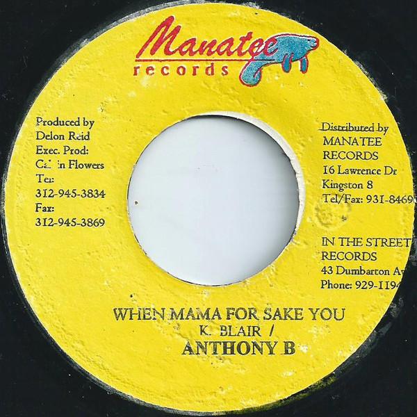 7inch Record ANTHONY B - When Mama Forsake You NONE Manatee Records 1999 Jamaica Reggae, Ska & Dub Used
7inch Record ANTHONY B - When Mama Forsake You NONE Manatee Records 1999 Jamaica Reggae, Ska & Dub Used