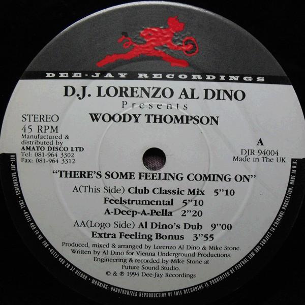 12inch Record WOODY THOMPSON - There s Some Feeling Coming On DJR94004 Dee-Jay Recordi 1994 Austria Dance & Electronica Used
12inch Record WOODY THOMPSON - There s Some Feeling Coming On DJR94004 Dee-Jay Recordi 1994 Austria Dance & Electronica Used