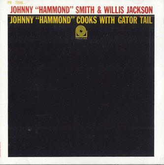CD JOHNNY HAMMOND SMITH, WILLLIS JACKS - Cooks With Gator Tail VICJ23093 VICTOR Japan Jazz Used
CD JOHNNY HAMMOND SMITH, WILLLIS JACKS - Cooks With Gator Tail VICJ23093 VICTOR Japan Jazz Used