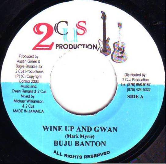 7inch Record BUJU BANTON - Wine Up And Gwan NONE 2Cus Production 2003 Jamaica Reggae, Ska & Dub Used
7inch Record BUJU BANTON - Wine Up And Gwan NONE 2Cus Production 2003 Jamaica Reggae, Ska & Dub Used