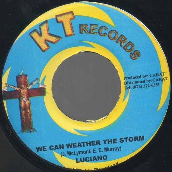 7inch Record LUCIANO - We Can Weather The Storm NONE KT Records 2005 Jamaica Reggae, Ska & Dub Used
7inch Record LUCIANO - We Can Weather The Storm NONE KT Records 2005 Jamaica Reggae, Ska & Dub Used