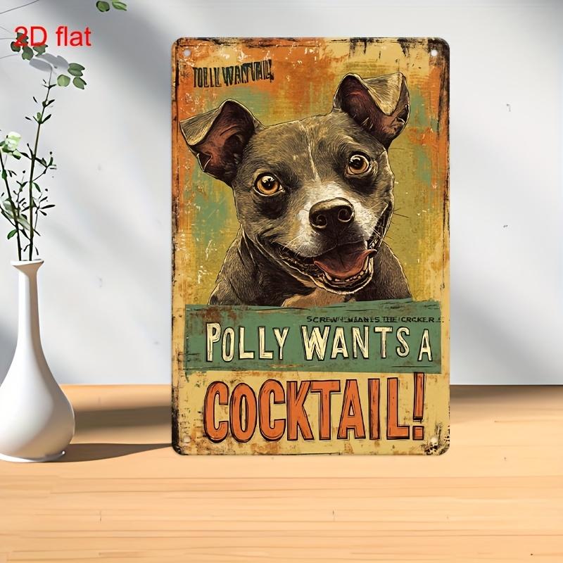 Vintage Polly Wants a Cocktail Dog Metal Sign Rustic Wall Decor for Home Bar Office Garden Durable PreDrilled for 20x30cm(7.8x11.8inch)
Vintage Polly Wants a Cocktail Dog Metal Sign Rustic Wall Decor for Home Bar Office Garden Durable PreDrilled for 20x30cm(7.8x11.8inch)