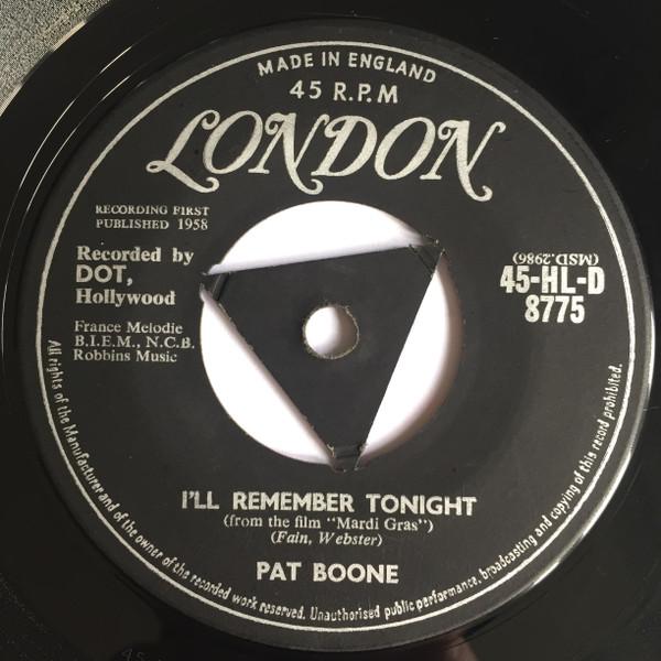 7inch Record PAT BOONE - I ll Remember Tonight 45HLD8775 London Records 1958 UK Rock Used
7inch Record PAT BOONE - I ll Remember Tonight 45HLD8775 London Records 1958 UK Rock Used