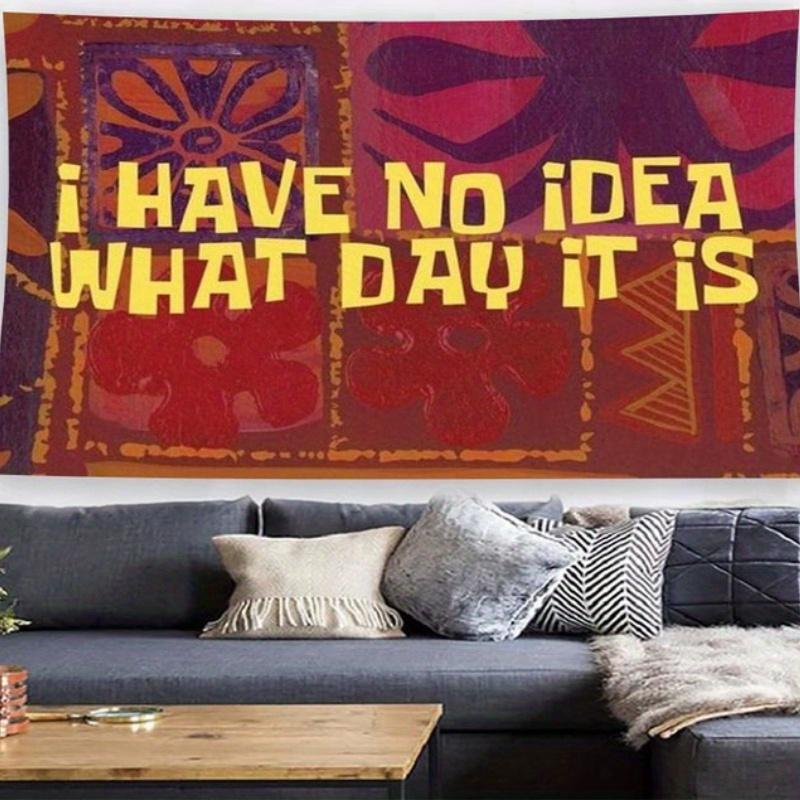 No Idea Day Tapestry Perfect for Bold Quirky Unique Home Decor with Fun Slogan and Creative Artistic Charm 74x94cm(29x37in)
No Idea Day Tapestry Perfect for Bold Quirky Unique Home Decor with Fun Slogan and Creative Artistic Charm 74x94cm(29x37in)