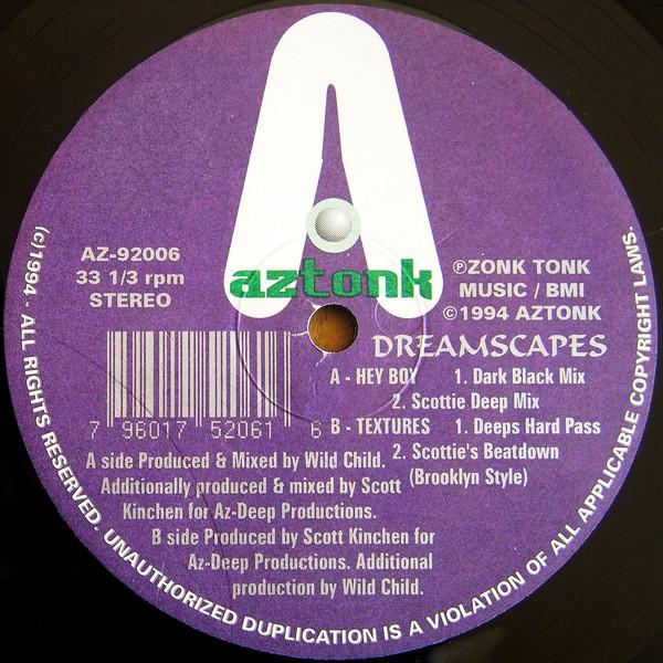 12inch Record DREAMSCAPES - Hey Boy / Textures AZ92006 AZTONK 1994 US Dance & Electronica Used
12inch Record DREAMSCAPES - Hey Boy / Textures AZ92006 AZTONK 1994 US Dance & Electronica Used