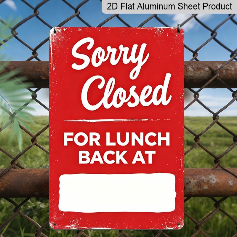 2D Flat, Sorry Closed for Lunch Back At Aluminum Sign - Retro Shop Door Wall Decor Storefront, Shop Door, Cafe, Restaurant, Small Business, Office 20*30cm
2D Flat, Sorry Closed for Lunch Back At Aluminum Sign - Retro Shop Door Wall Decor Storefront, Shop Door, Cafe, Restaurant, Small Business, Office 20*30cm