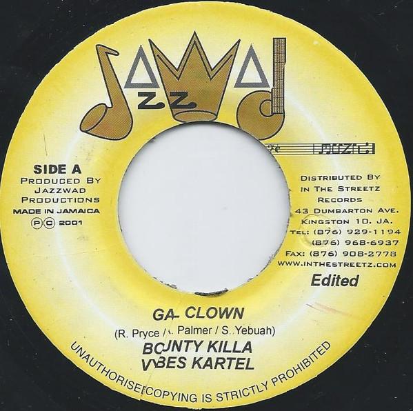 7inch Record BOUNTY KILLER / VYBZ KARTEL - Gal Clown NONE Jazzwad 2001 Jamaica Reggae, Ska & Dub Used
7inch Record BOUNTY KILLER / VYBZ KARTEL - Gal Clown NONE Jazzwad 2001 Jamaica Reggae, Ska & Dub Used