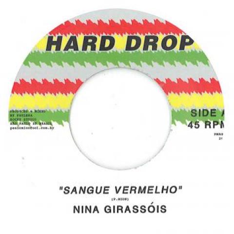 7inch Record NINA GIRASSOIS - Sangue Vermelho / Version PMA003 Hard Drop UK 2017 UK Reggae, Ska & Dub
7inch Record NINA GIRASSOIS - Sangue Vermelho / Version PMA003 Hard Drop UK 2017 UK Reggae, Ska & Dub