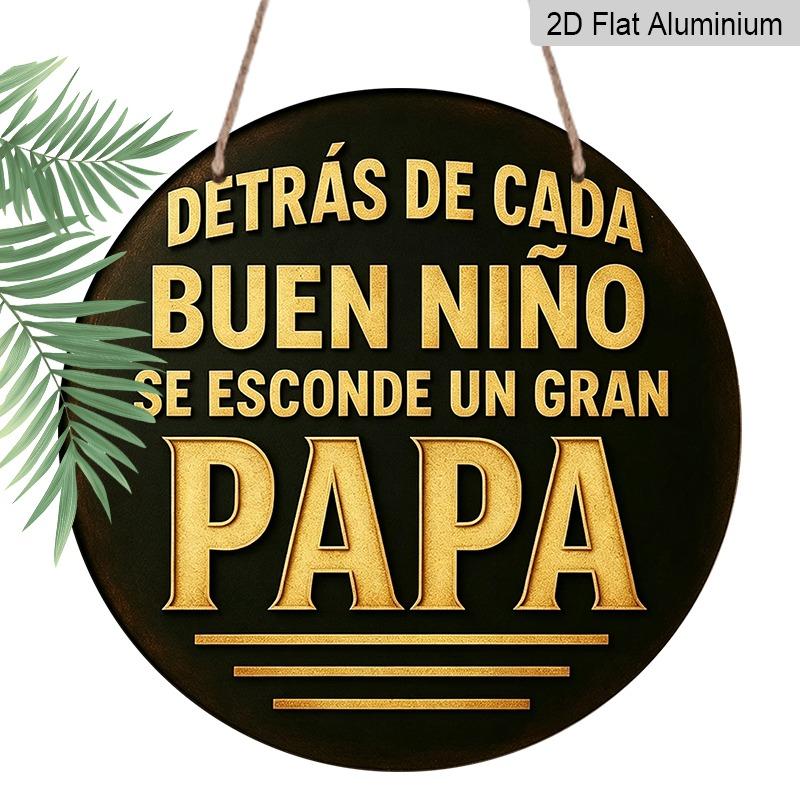 2D Flat Father s Day Themed Aluminum Pendant, Available in Various Sizes. Featuring Spanish Quotes To Honor Fathers, This Is An Ideal Choice for Home 7.87×7.87inch
2D Flat Father s Day Themed Aluminum Pendant, Available in Various Sizes. Featuring Spanish Quotes To Honor Fathers, This Is An Ideal Choice for Home 7.87×7.87inch