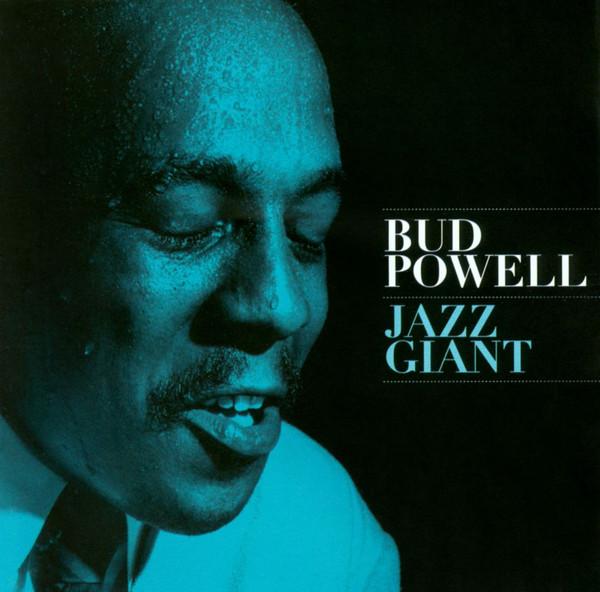 CD BUD POWELL - Jazz Giant + Bonus Tracks EJC55422 Essential Jazz 2008 Japan Jazz Used
CD BUD POWELL - Jazz Giant + Bonus Tracks EJC55422 Essential Jazz 2008 Japan Jazz Used