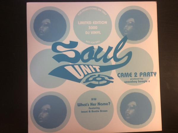 12inch Record SOUL UNIT - Came To Party / What s Her Name PRPS1016 Props Recording 2003 US Rap & Hip-Hop/R&B Used
12inch Record SOUL UNIT - Came To Party / What s Her Name PRPS1016 Props Recording 2003 US Rap & Hip-Hop/R&B Used