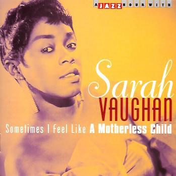 CD SARAH VAUGHAN - Sometimes I Feel Like A Motherless JHR73610 Jazz Hour 1993 Europe Jazz Used
CD SARAH VAUGHAN - Sometimes I Feel Like A Motherless JHR73610 Jazz Hour 1993 Europe Jazz Used