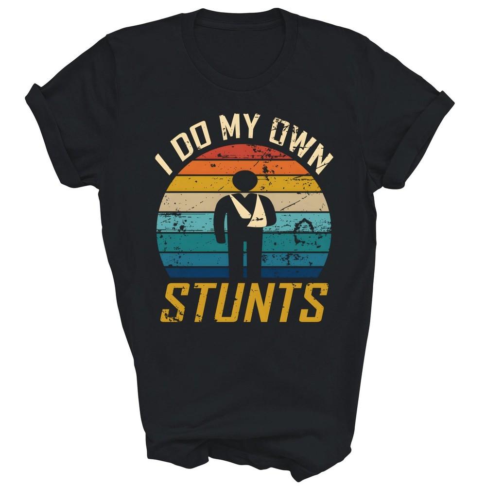 I Do All My Own Stunts Funny Broken Bones Unisex Shirt Gift M
I Do All My Own Stunts Funny Broken Bones Unisex Shirt Gift M