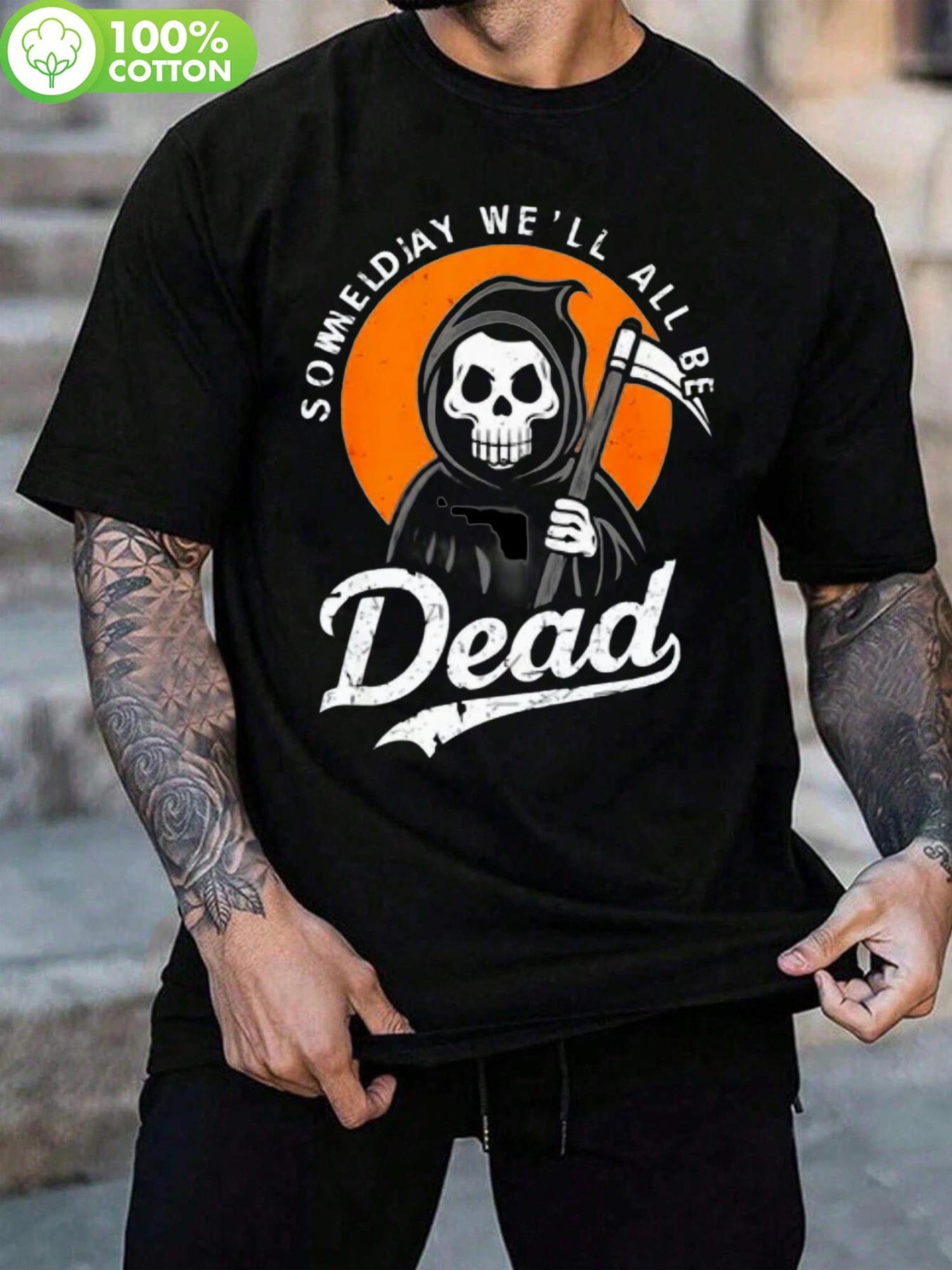 Black Someday We ll All Be Dead Skull Graphic T-shirt - Cotton XXXL
Black Someday We ll All Be Dead Skull Graphic T-shirt - Cotton XXXL