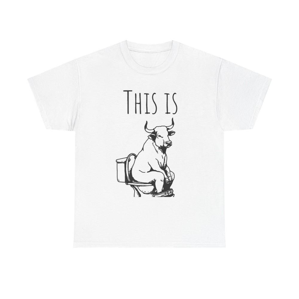 This Is Bull Funny Graphic T Shirt Unisex Heavy Cotton Tee L
This Is Bull Funny Graphic T Shirt Unisex Heavy Cotton Tee L