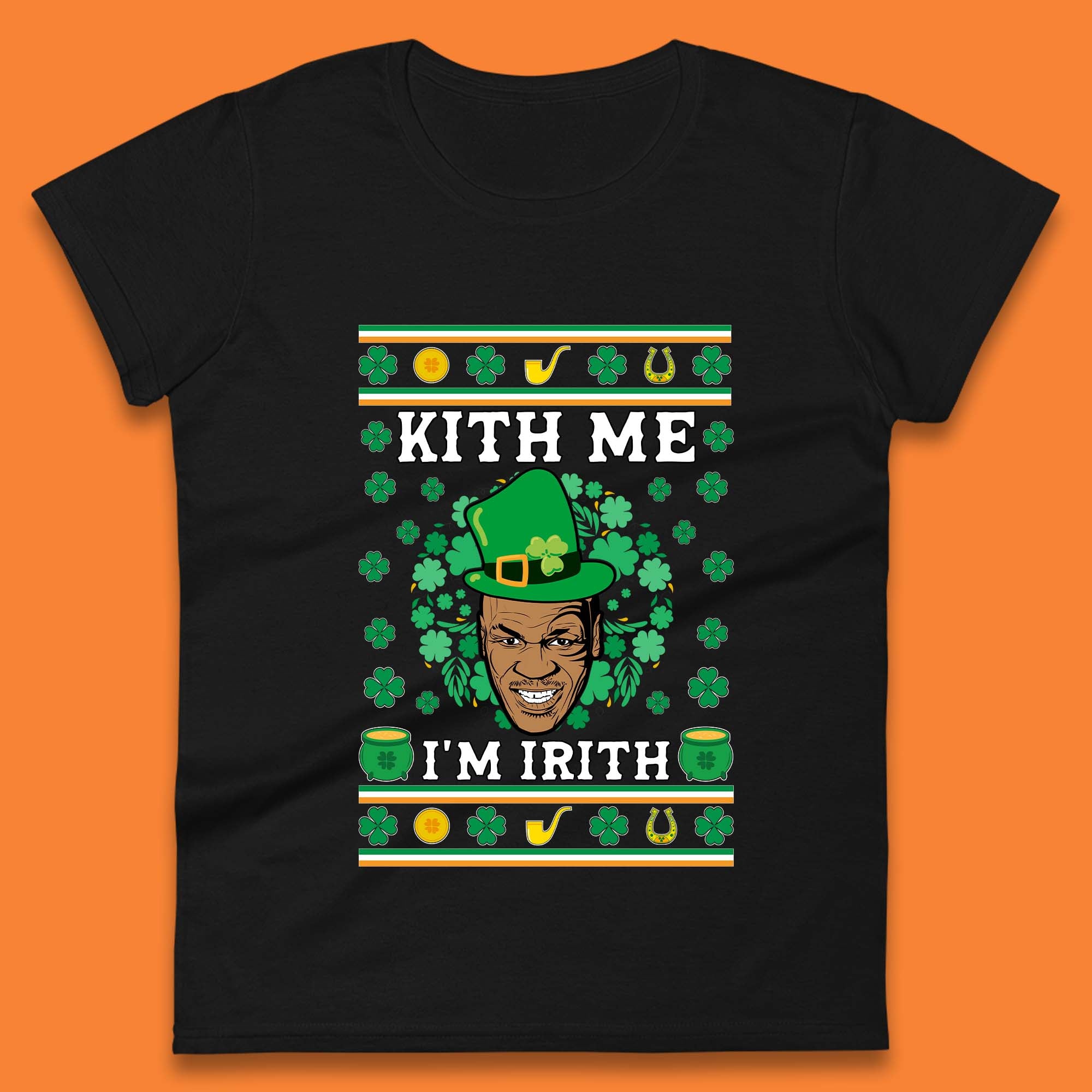 Kith Me I m Irith Womens T-Shirt Mens Tops Tees Unisex L
Kith Me I m Irith Womens T-Shirt Mens Tops Tees Unisex L