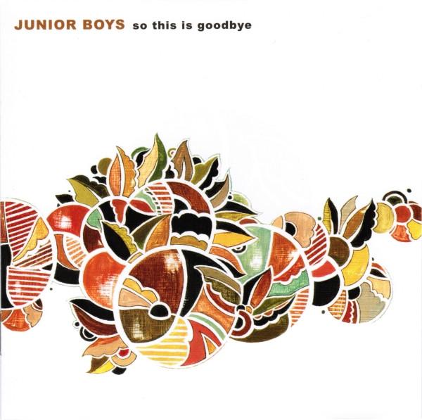 CD JUNIOR BOYS - So This Is Goodbye WIGCD178 Domino 2006 UK Dance & Electronica Used
CD JUNIOR BOYS - So This Is Goodbye WIGCD178 Domino 2006 UK Dance & Electronica Used