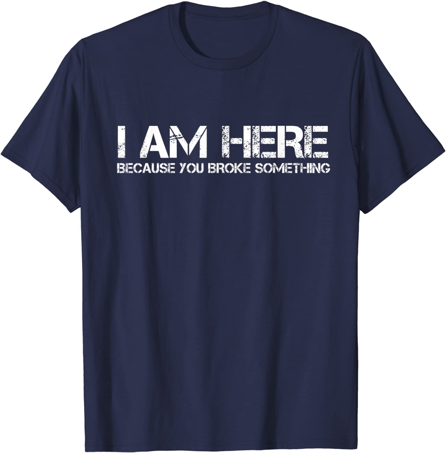 I Am Here Because You Broke Something Humorous T-Shirt PartyComics Tops Tees Fitted Cotton Men T Shirts S
I Am Here Because You Broke Something Humorous T-Shirt PartyComics Tops Tees Fitted Cotton Men T Shirts S
