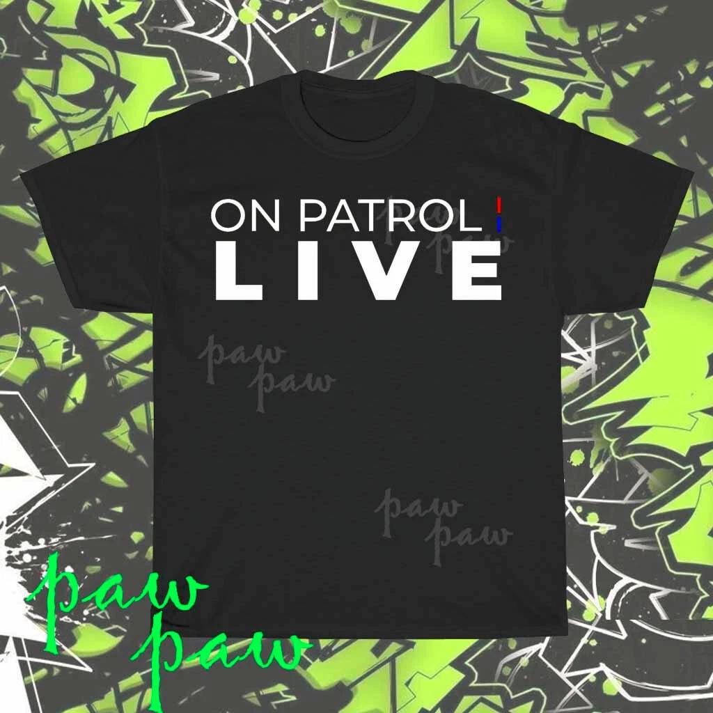 Brand New On Patrol Live OPL OP Nation OP A American T-Shirt Funny Size S to 5XL 3XL
Brand New On Patrol Live OPL OP Nation OP A American T-Shirt Funny Size S to 5XL 3XL