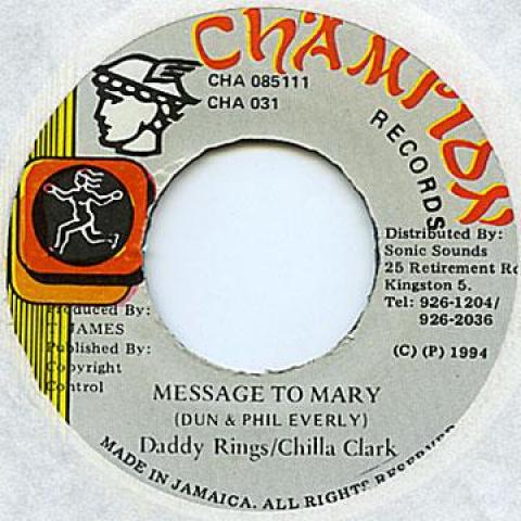 7-дюймовая пластинка DADDY RINGS, CHILLA CLARK - Message To Mary Champion 1994 Ямайка Регги, Ска и Даб
7-дюймовая пластинка DADDY RINGS, CHILLA CLARK - Message To Mary Champion 1994 Ямайка Регги, Ска и Даб