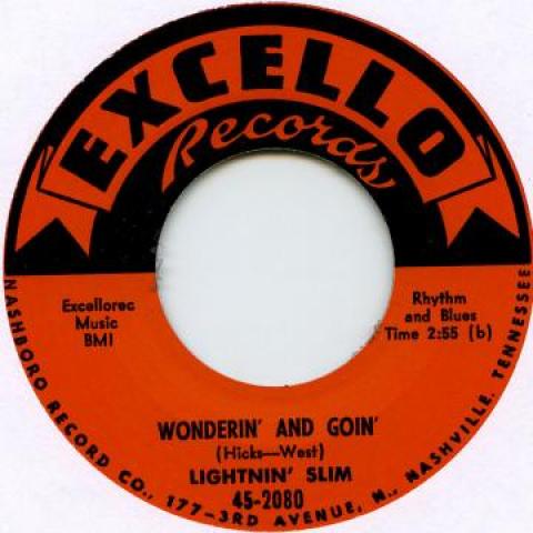 7inch Record LIGHTNING SLIM - Wonderin And Goin / Mean Ole Lone EXCELLO2106 Excello 2017 UK Blues
7inch Record LIGHTNING SLIM - Wonderin And Goin / Mean Ole Lone EXCELLO2106 Excello 2017 UK Blues