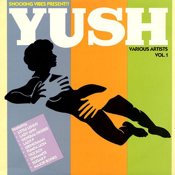LP Record VARIOUS - Yush Vol. 1 VPRL2021 Shocking Vibes 1990 US Reggae, Ska & Dub Used
LP Record VARIOUS - Yush Vol. 1 VPRL2021 Shocking Vibes 1990 US Reggae, Ska & Dub Used