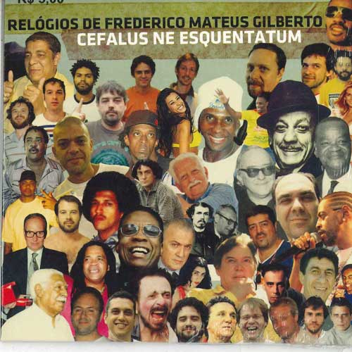 CD RELOGIOS DE FREDERICO - Cefalus Ne Esquentatum NONE NOT ON LABEL 2009 Brazil World Music Used
CD RELOGIOS DE FREDERICO - Cefalus Ne Esquentatum NONE NOT ON LABEL 2009 Brazil World Music Used