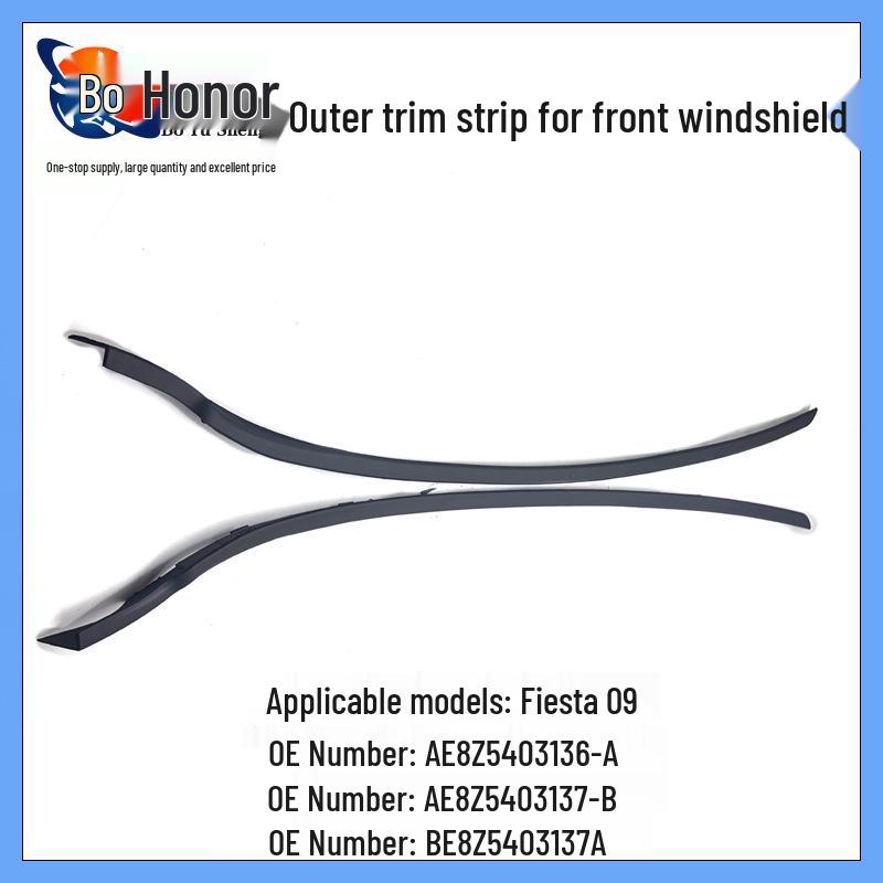 Fiesta Windshield Outer Molding Trim Strip Rubber Strip AE8Z5403136A/AE8Z5403137B Driver s Side
Fiesta Windshield Outer Molding Trim Strip Rubber Strip AE8Z5403136A/AE8Z5403137B Driver s Side