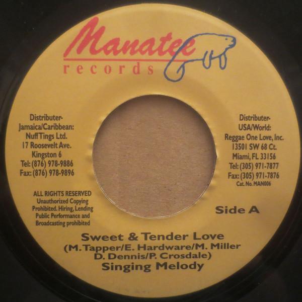 7inch Record SINGING MELODY - Sweet & Tender Love MAN006 Manatee Records Jamaica Reggae, Ska & Dub Used
7inch Record SINGING MELODY - Sweet & Tender Love MAN006 Manatee Records Jamaica Reggae, Ska & Dub Used