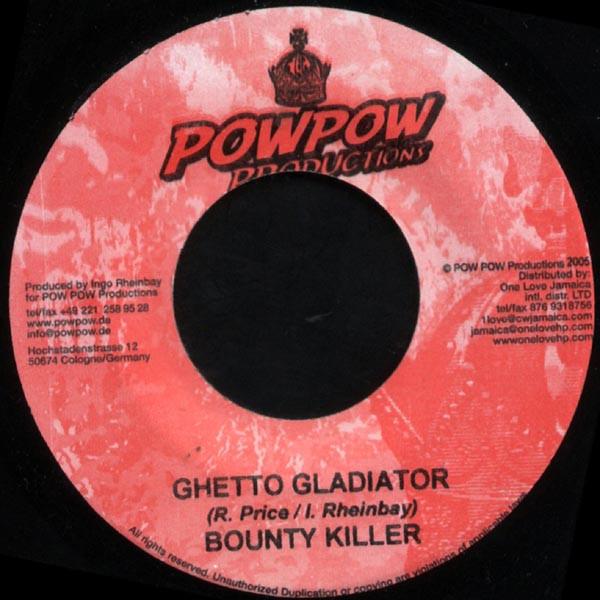 7inch Record BOUNTY KILLER - Ghetto Gladiator NONE Pow Pow Product 2005 Jamaica Reggae, Ska & Dub Used
7inch Record BOUNTY KILLER - Ghetto Gladiator NONE Pow Pow Product 2005 Jamaica Reggae, Ska & Dub Used