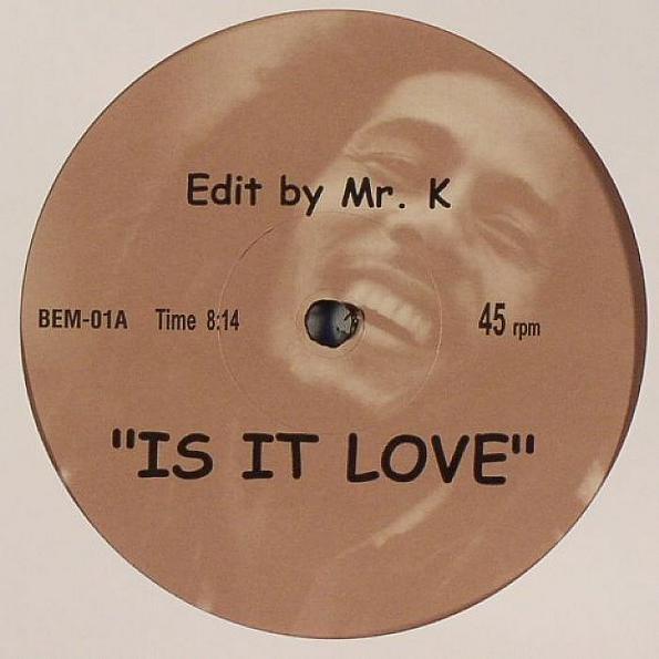12inch Record BOB MARLEY, MR. K - Is It Love BEM01A Not On Label 2004 US Dance & Electronica Used
12inch Record BOB MARLEY, MR. K - Is It Love BEM01A Not On Label 2004 US Dance & Electronica Used