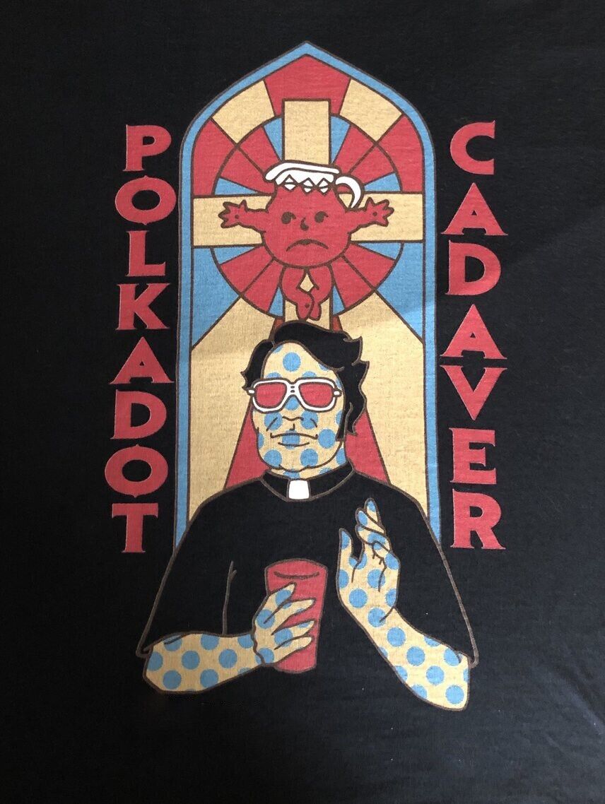 Polkadot Cadaver Jim Jones stained glass T-Shirt Unisex Cotton Tee S-4XL Unisex T-Shirt XXXXL
Polkadot Cadaver Jim Jones stained glass T-Shirt Unisex Cotton Tee S-4XL Unisex T-Shirt XXXXL