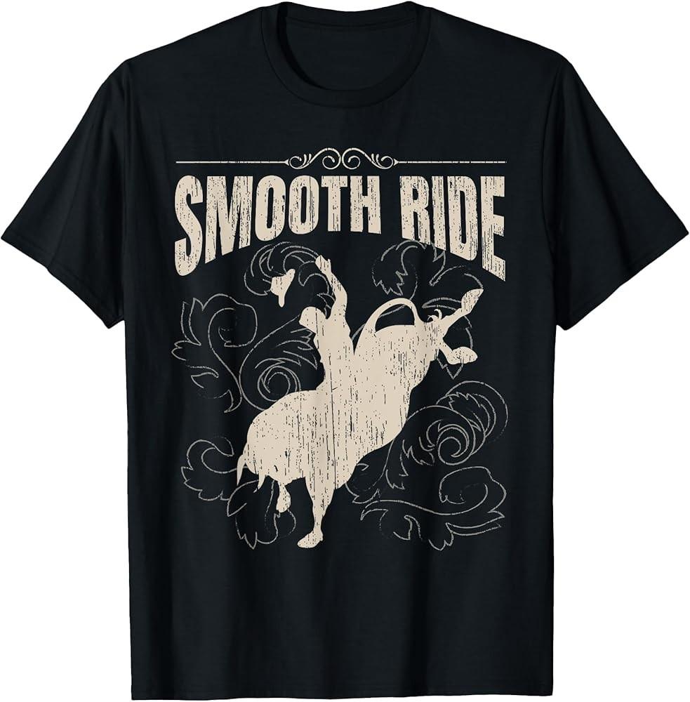Smooth Ride Funny Rodeo Cool Bull Rider Cowboy Gift TShirt Unisex T-Shirt M
Smooth Ride Funny Rodeo Cool Bull Rider Cowboy Gift TShirt Unisex T-Shirt M