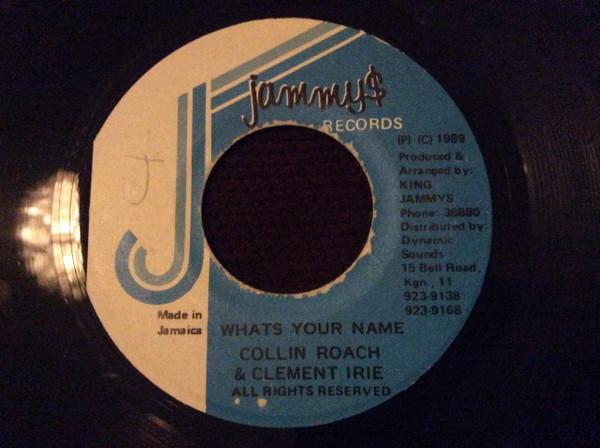 7inch Record COLIN ROACH & CLEMENT IRIE - Whats Your Name NONE Jammy s Records 1989 Jamaica Reggae, Ska & Dub Used
7inch Record COLIN ROACH & CLEMENT IRIE - Whats Your Name NONE Jammy s Records 1989 Jamaica Reggae, Ska & Dub Used