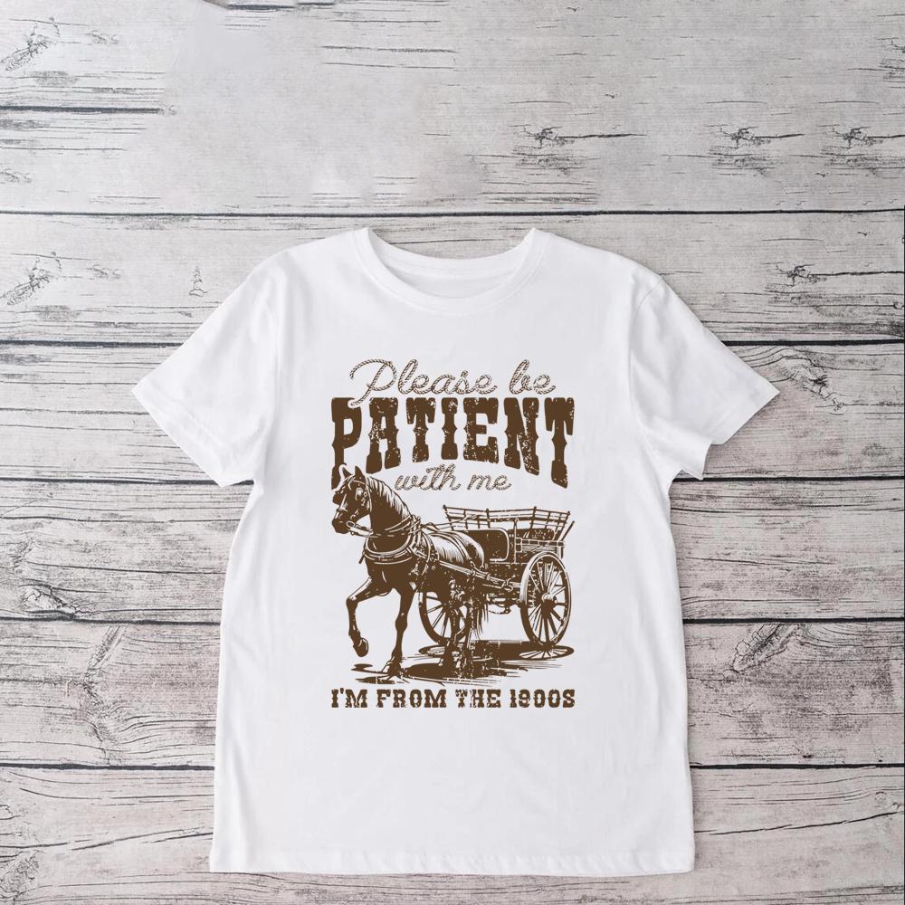 ZX TEE Please Be Patient with Me shirt I m from the 1900s Funny Top Western Graphic Retro shirt Adult Humor Funny Quote unisex tshirt 4XL
ZX TEE Please Be Patient with Me shirt I m from the 1900s Funny Top Western Graphic Retro shirt Adult Humor Funny Quote unisex tshirt 4XL