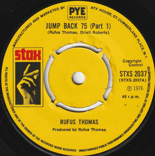 7inch Record RUFUS THOMAS - Jump Back 75 (Part 1) STXS2037 Stax 1976 UK Soul/Funk Used
7inch Record RUFUS THOMAS - Jump Back 75 (Part 1) STXS2037 Stax 1976 UK Soul/Funk Used