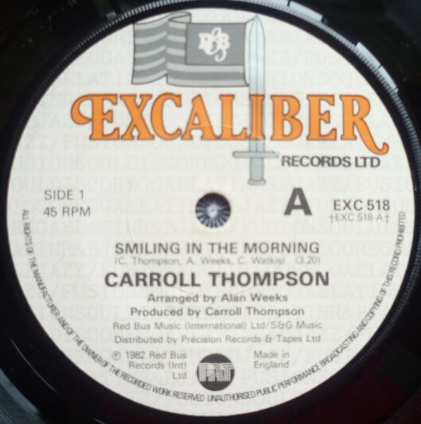 7inch Record CARROLL THOMPSON Smiling In The Morning EXC518 Excaliber Recor 1982 UK Reggae Ska Dub Used
7inch Record CARROLL THOMPSON Smiling In The Morning EXC518 Excaliber Recor 1982 UK Reggae Ska Dub Used