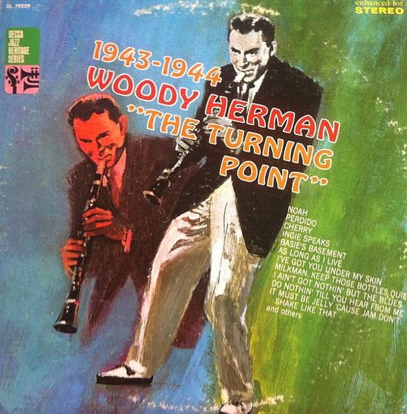 LP Record WOODY HERMAN HIS ORCHESTRA The Turning Point 1943 1944 DL79229 Decca 1967 Canada Jazz Used
LP Record WOODY HERMAN HIS ORCHESTRA The Turning Point 1943 1944 DL79229 Decca 1967 Canada Jazz Used