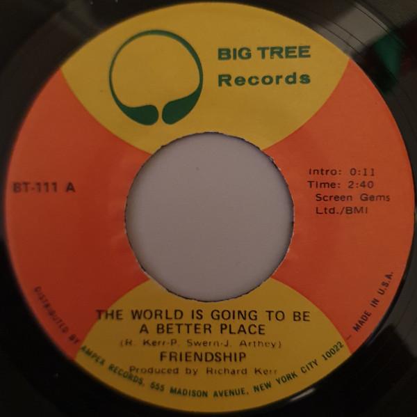 7inch Record FRIENDSHIP The World Is Going To Be A Better P BT111 Big Tree Record 1971 US Rock Used
7inch Record FRIENDSHIP The World Is Going To Be A Better P BT111 Big Tree Record 1971 US Rock Used