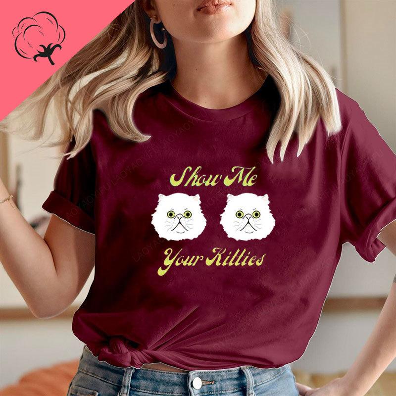 Show Me Your Kitties T Shirt Cat Lover Tee Cute Kitty Boob Cheap Outfit Casual Funny Cotton Summer Fashion Creativity Tops 4XL
Show Me Your Kitties T Shirt Cat Lover Tee Cute Kitty Boob Cheap Outfit Casual Funny Cotton Summer Fashion Creativity Tops 4XL