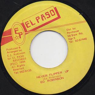 7inch Record ED ROBINSON - Never Flipper Up NONE El Paso Jamaica Reggae, Ska & Dub Used
7inch Record ED ROBINSON - Never Flipper Up NONE El Paso Jamaica Reggae, Ska & Dub Used